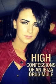High: Confessions of an Ibiza Drug Mule izle 