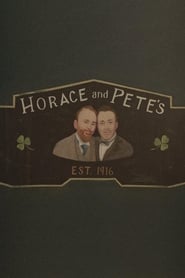 Horace and Pete izle 