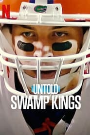 Untold: Swamp Kings izle 