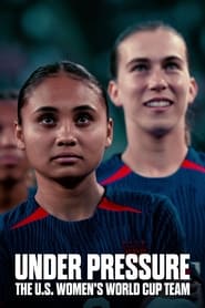 Baskı Altında: ABD Kadın Futbol Takımı Dünya Kupasında izle 