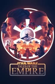 Star Wars: Tales of the Empire izle